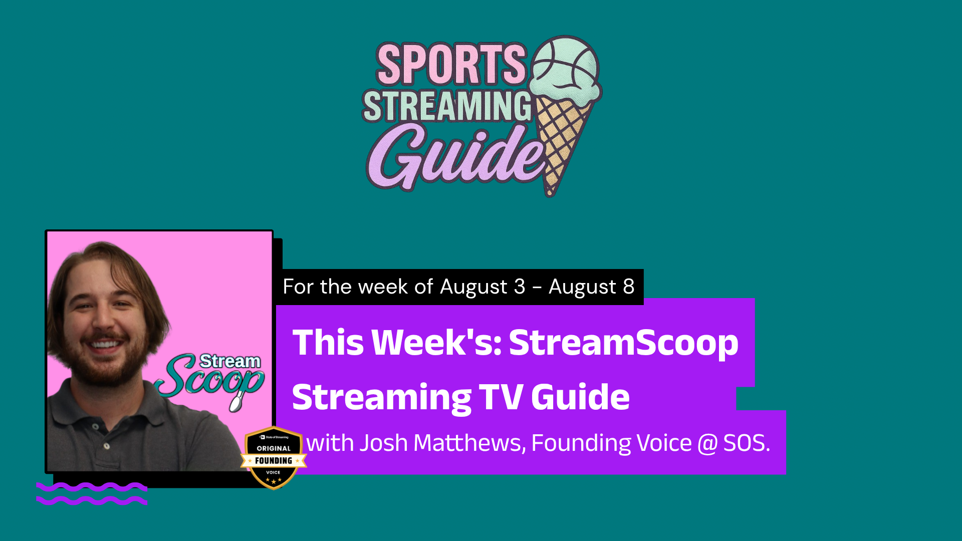 What's Streaming? The StreamScoop Streaming TV Guide for the Week of August 3, 2026