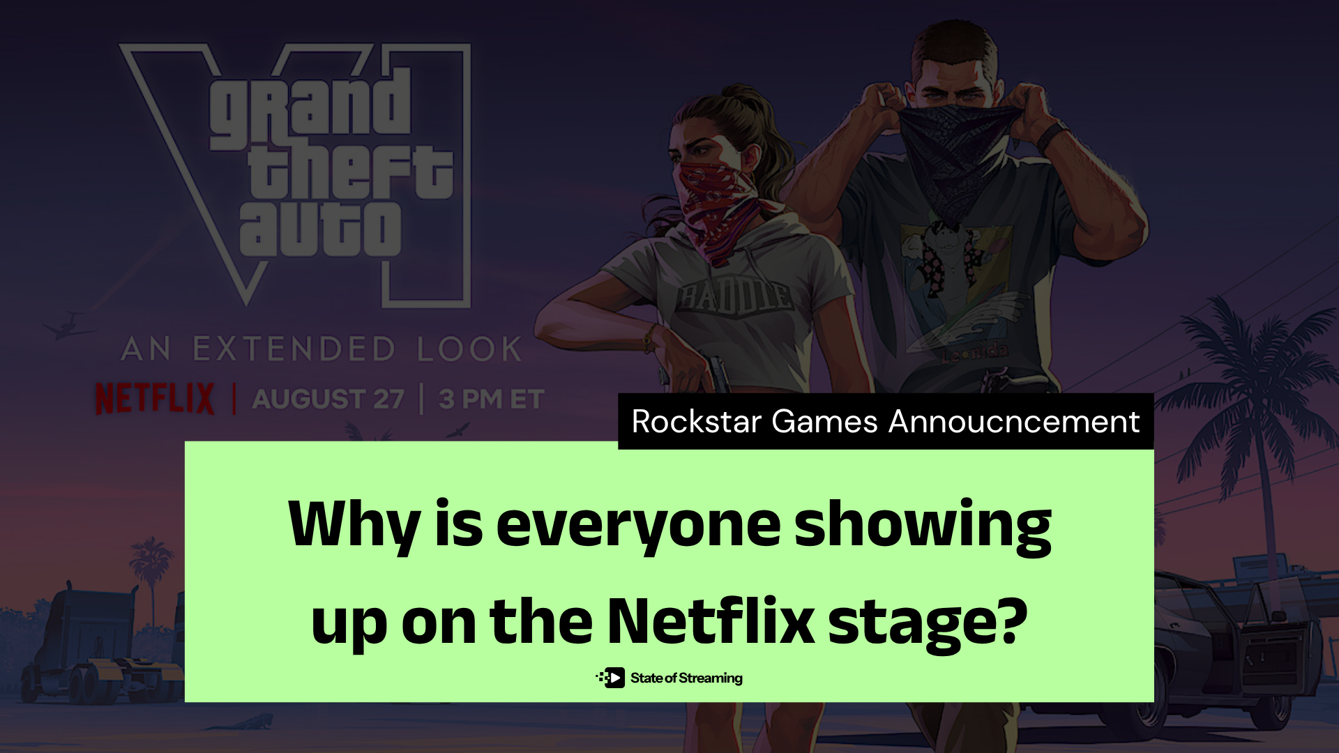 Everyone's Renting Netflix's Stage: Why Rockstar Picked Netflix for GTA VI
