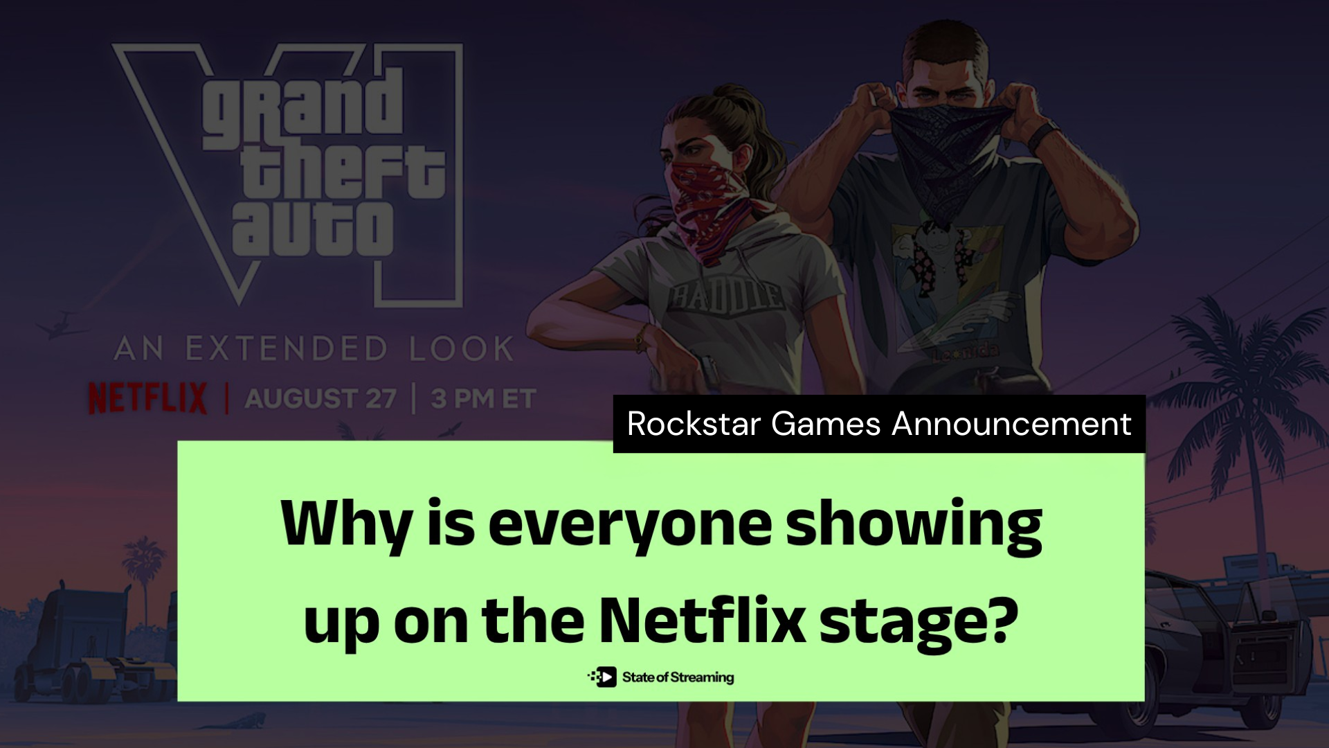 Everyone's Renting Netflix's Stage: Why Rockstar Picked Netflix for GTA VI
