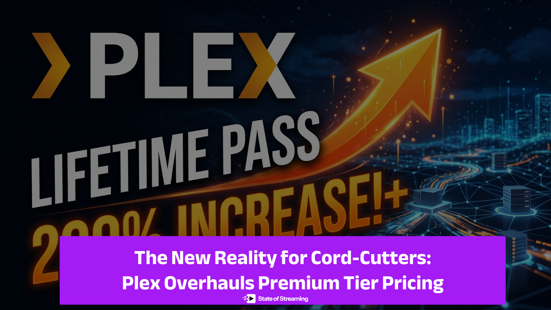 The New Reality for Cord-Cutters: Plex Overhauls Premium Tier Pricing